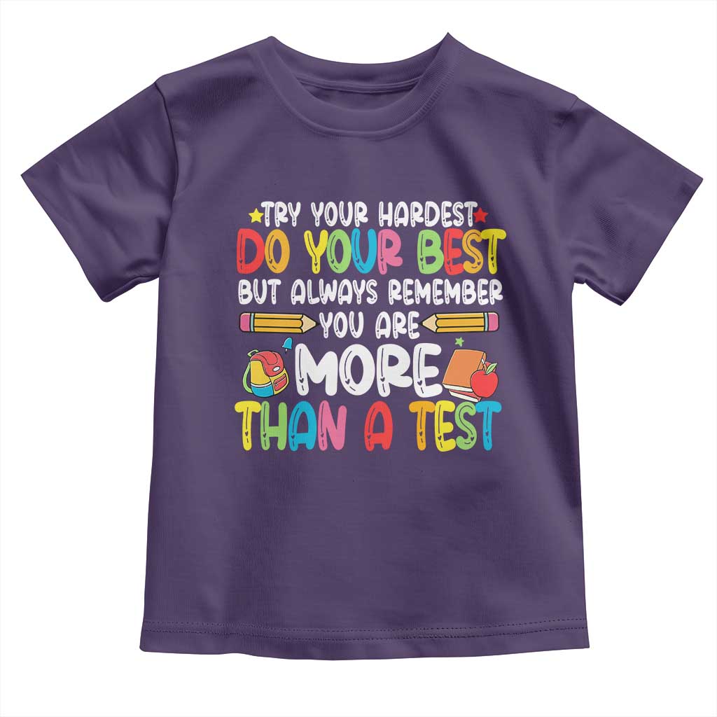 Testing Day Toddler T Shirt Try Your Hardest Teachers TS10 Purple Print Your Wear