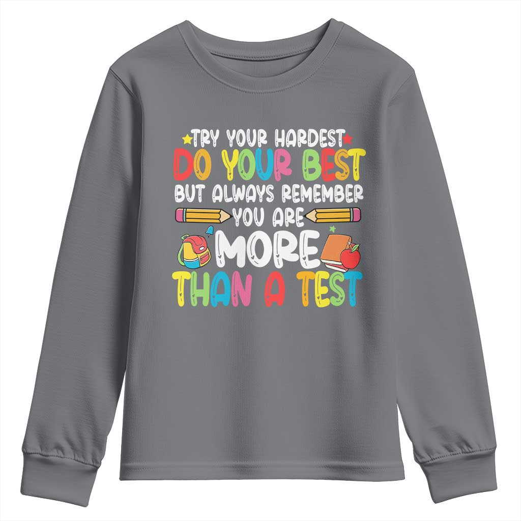 Testing Day Youth Sweatshirt Try Your Hardest Teachers TS10 Charcoal Print Your Wear