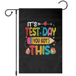 Test Day You Got This Garden Flag TS10 Black Print Your Wear