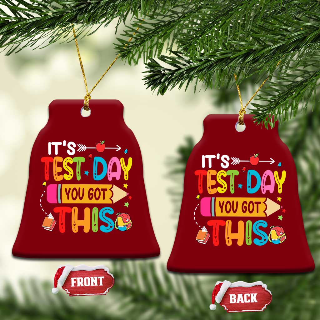 Test Day You Got This Ceramic Ornament TS10 Print Your Wear