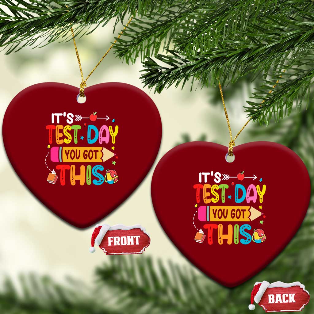 Test Day You Got This Ceramic Ornament TS10 Print Your Wear
