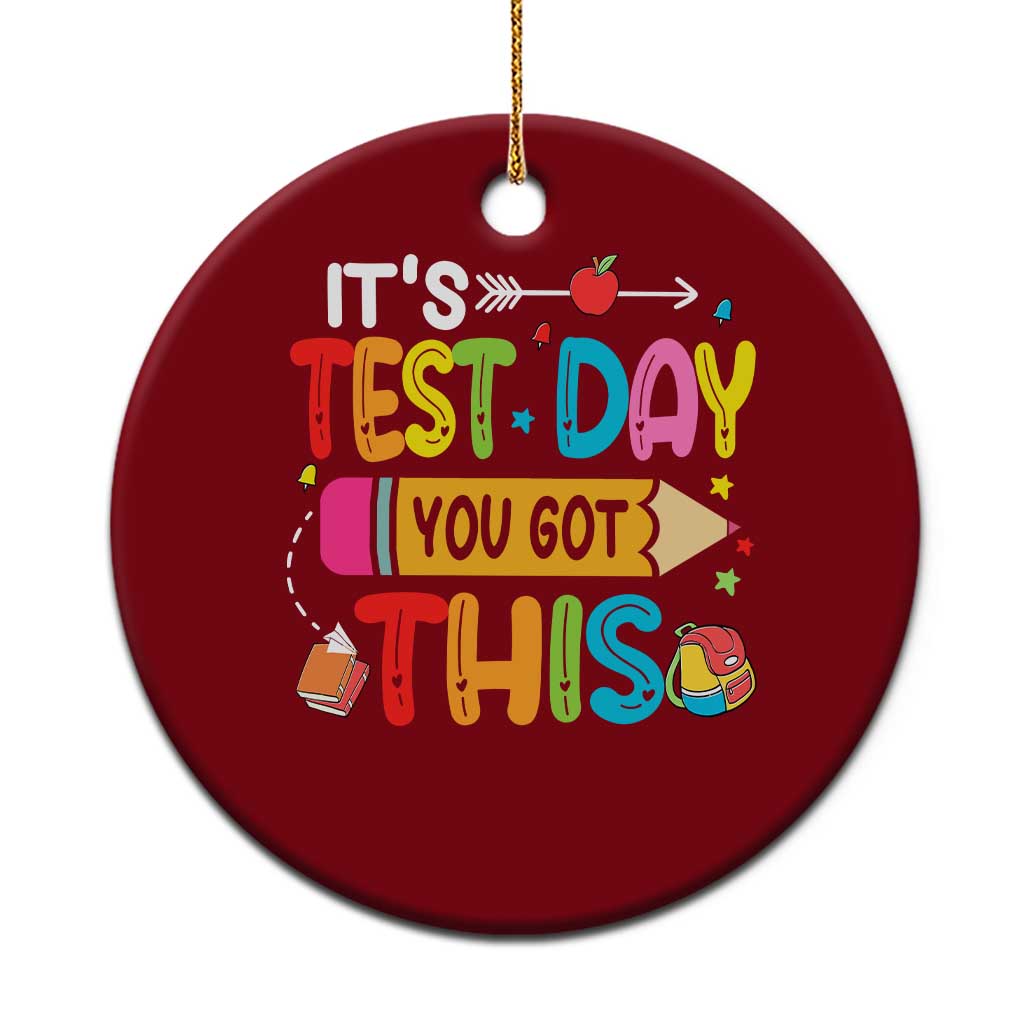 Test Day You Got This Ceramic Ornament TS10 1pc Red Print Your Wear