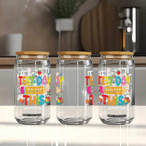 Test Day You Got This Glass Can TS10 Print Your Wear