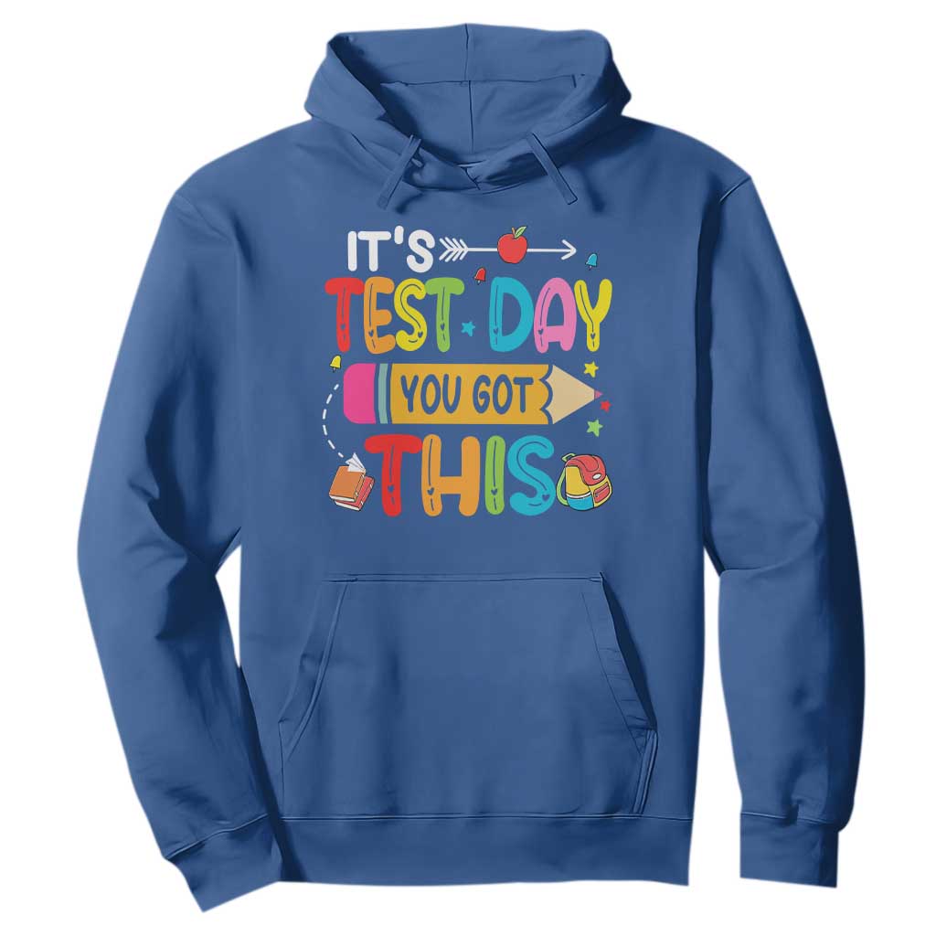 Test Day You Got This Hoodie TS10 Royal Blue Print Your Wear