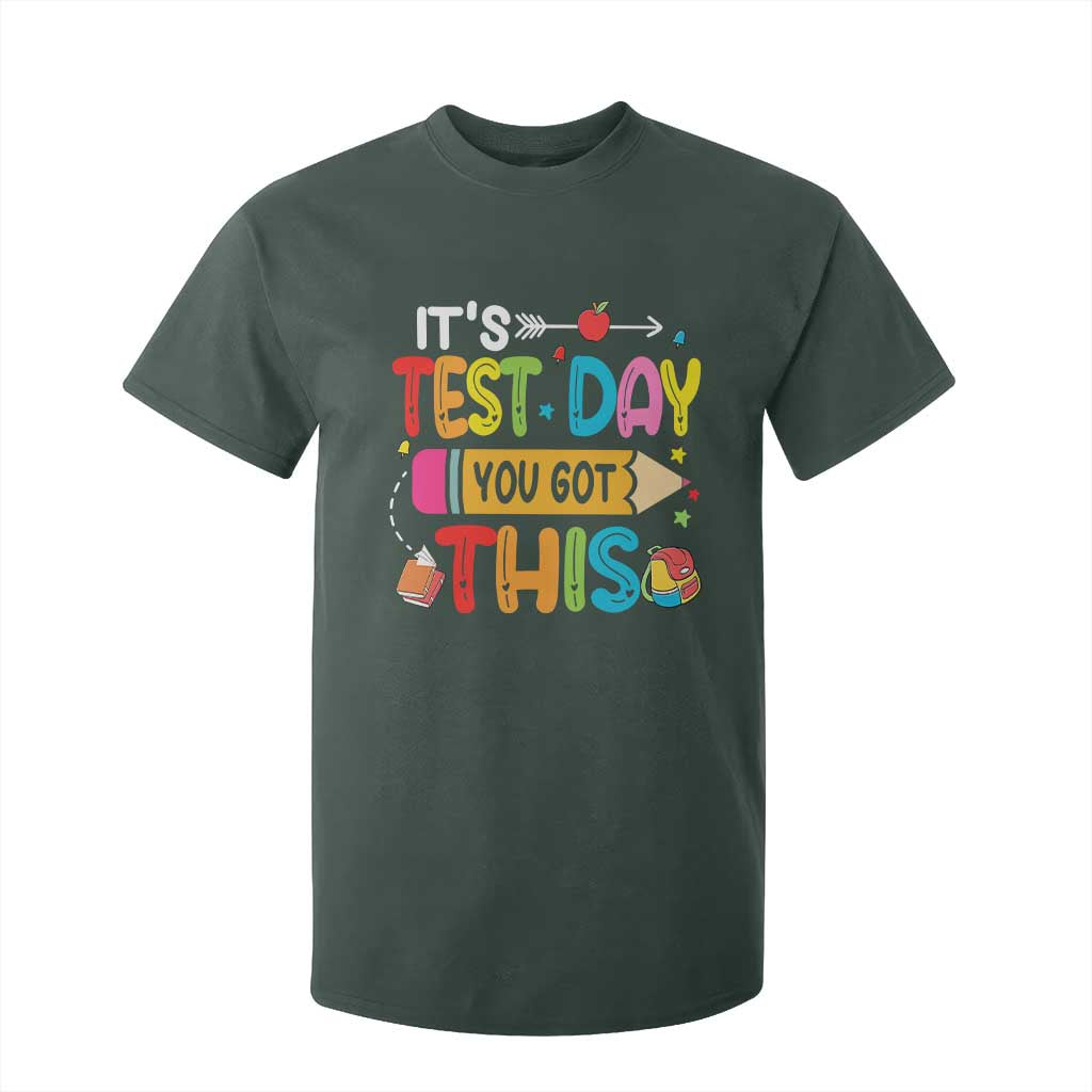 Test Day You Got This T Shirt For Kid TS10 Dark Forest Green Print Your Wear