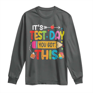 Test Day You Got This Long Sleeve Shirt TS10 Dark Heather Print Your Wear