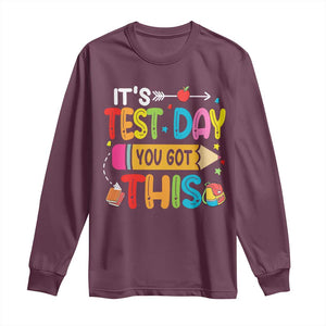 Test Day You Got This Long Sleeve Shirt TS10 Maroon Print Your Wear