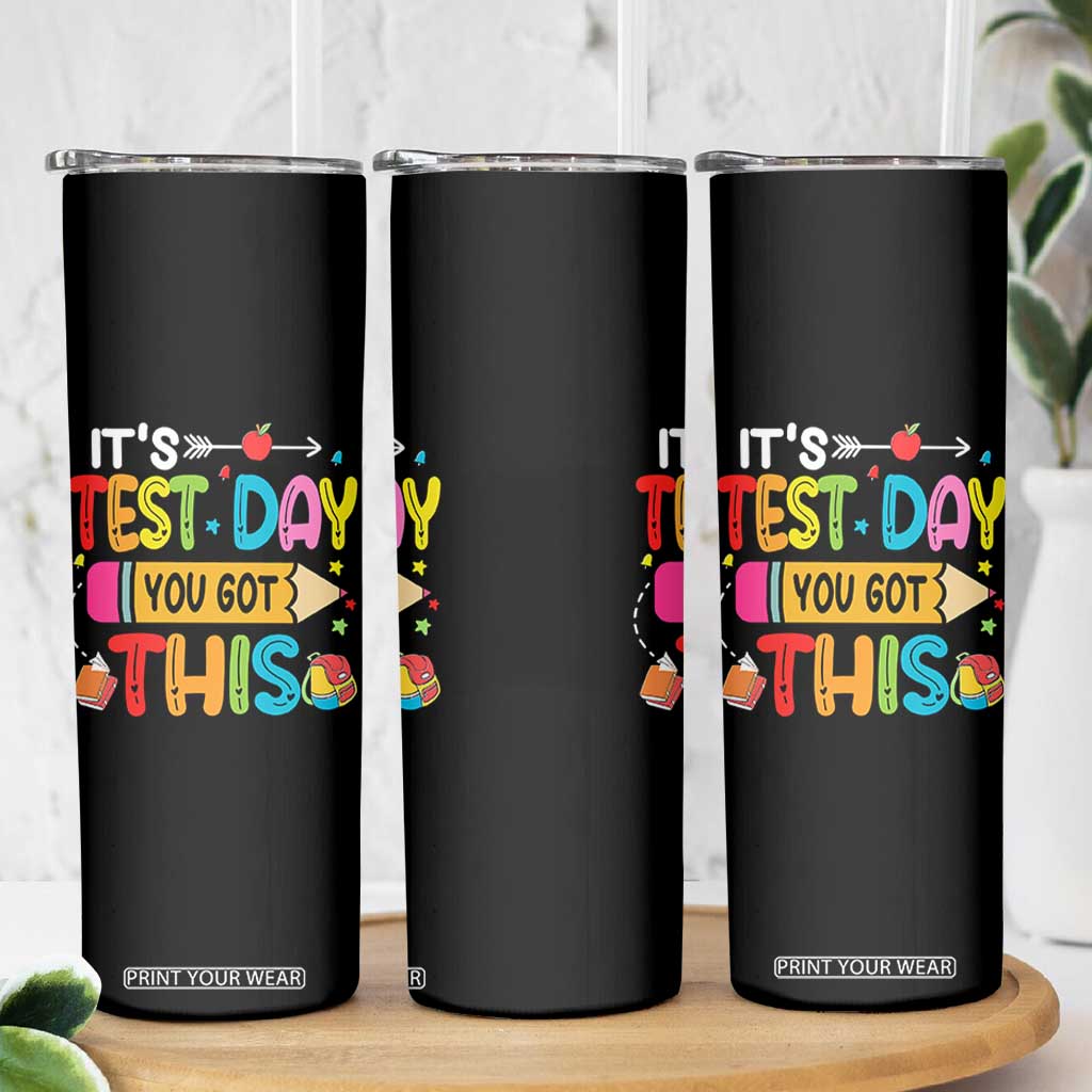 Test Day You Got This Skinny Tumbler TS10 Print Your Wear
