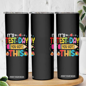 Test Day You Got This Skinny Tumbler TS10 Print Your Wear