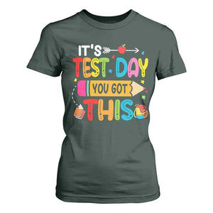 Test Day You Got This T Shirt For Women TS10 Dark Forest Green Print Your Wear