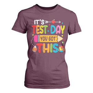 Test Day You Got This T Shirt For Women TS10 Maroon Print Your Wear