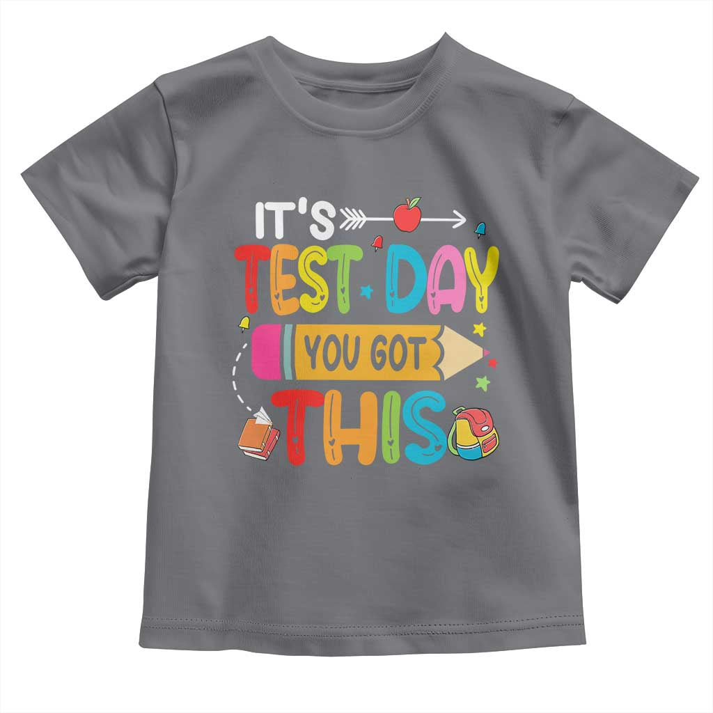 Test Day You Got This Toddler T Shirt TS10 Charcoal Print Your Wear