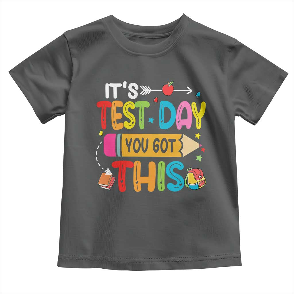 Test Day You Got This Toddler T Shirt TS10 Dark Heather Print Your Wear