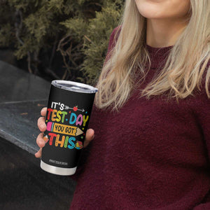 Test Day You Got This Tumbler Cup TS10 Print Your Wear