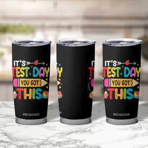 Test Day You Got This Tumbler Cup TS10 Print Your Wear