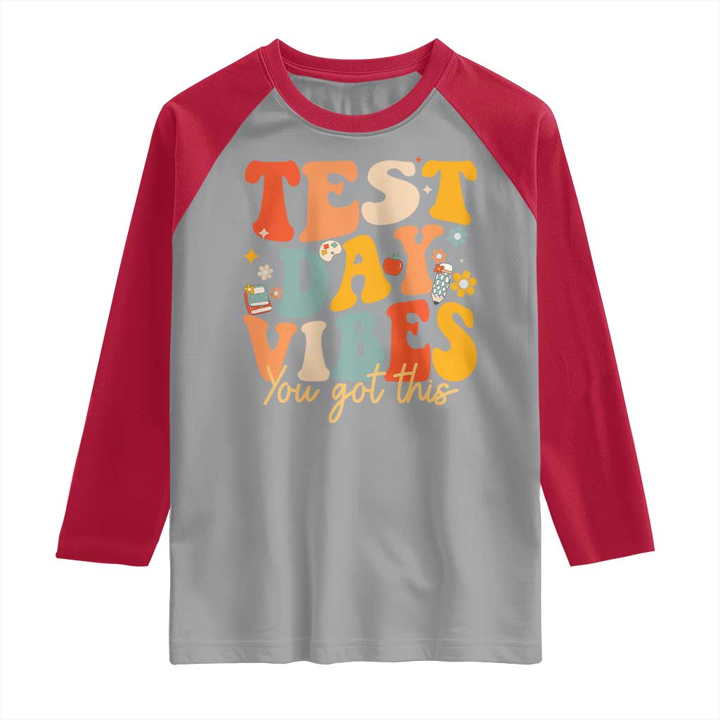 Test Day Vibes Raglan Shirt Teacher Groovy Testing Day Exam TS10 Sport Gray Red Print Your Wear