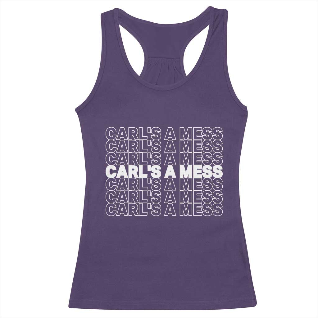 Carl's A Mess Racerback Tank Top Reality TV Funny Meme TS10 Purple Print Your Wear
