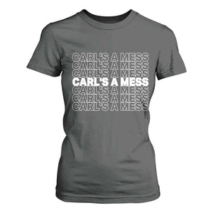 Carl's A Mess T Shirt For Women Reality TV Funny Meme TS10 Dark Heather Print Your Wear