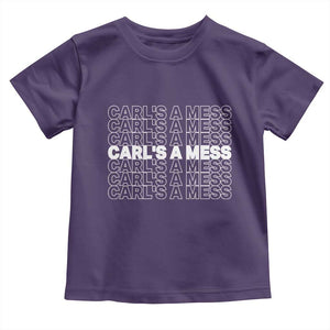 Carl's A Mess Toddler T Shirt Reality TV Funny Meme TS10 Purple Print Your Wear