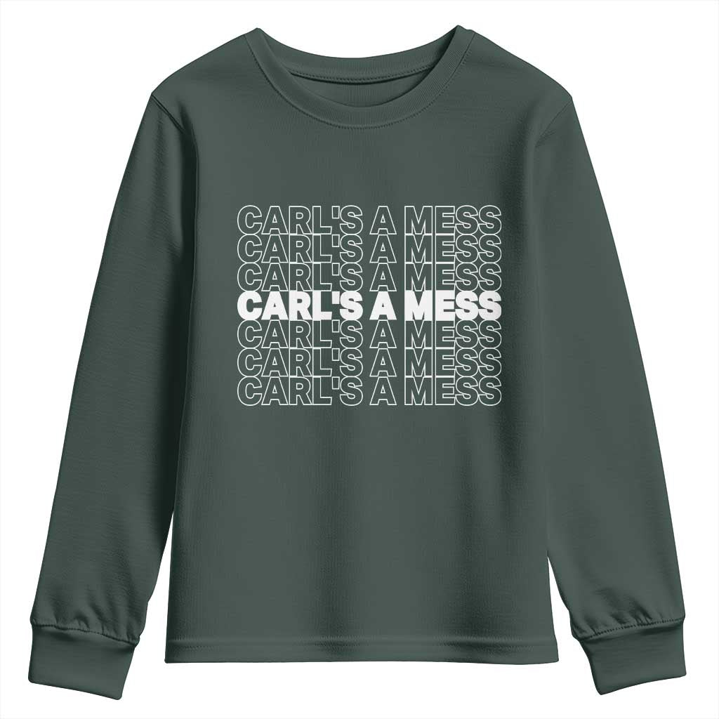 Carl's A Mess Youth Sweatshirt Reality TV Funny Meme TS10 Dark Forest Green Print Your Wear