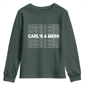 Carl's A Mess Youth Sweatshirt Reality TV Funny Meme TS10 Dark Forest Green Print Your Wear
