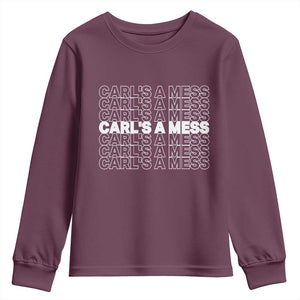 Carl's A Mess Youth Sweatshirt Reality TV Funny Meme TS10 Maroon Print Your Wear