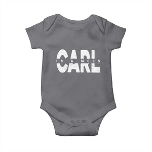Carl's A Mess Baby Onesie Reality TV Viral Meme TS10 Charcoal Print Your Wear