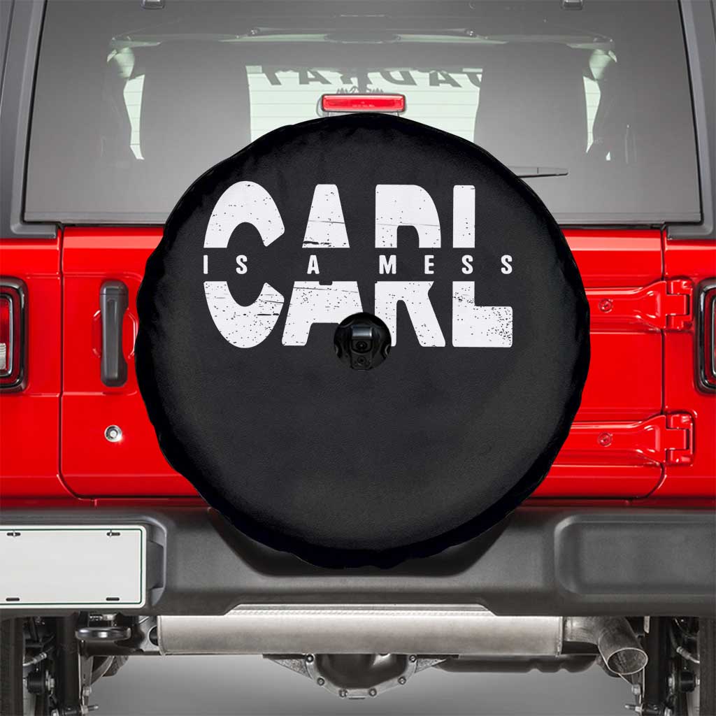 Carl's A Mess Spare Tire Cover Reality TV Viral Meme TS10 Black Print Your Wear