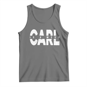 Carl's A Mess Tank Top Reality TV Viral Meme TS10 Black Heather Print Your Wear
