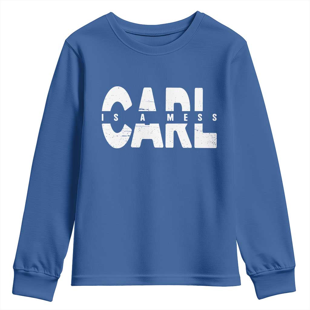 Carl's A Mess Youth Sweatshirt Reality TV Viral Meme TS10 Royal Blue Print Your Wear
