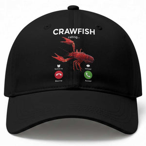 Crawfish Calling Baseball Cap Funny Fishing Cajun Boil Lobster Meme TS10 Print Your Wear