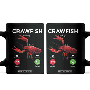 Crawfish Calling Coffee Mug Funny Fishing Cajun Boil Lobster Meme TS10 Black Print Your Wear