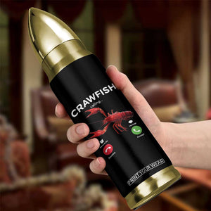 Crawfish Calling Bullet Tumbler Funny Fishing Cajun Boil Lobster Meme TS10 Print Your Wear