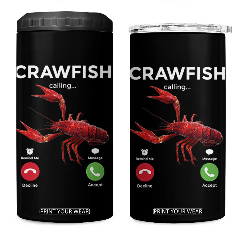 Crawfish Calling 4 in 1 Can Cooler Tumbler Funny Fishing Cajun Boil Lobster Meme TS10 One Size: 16 oz Black Print Your Wear