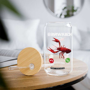 Crawfish Calling Glass Can Funny Fishing Cajun Boil Lobster Meme TS10 Print Your Wear