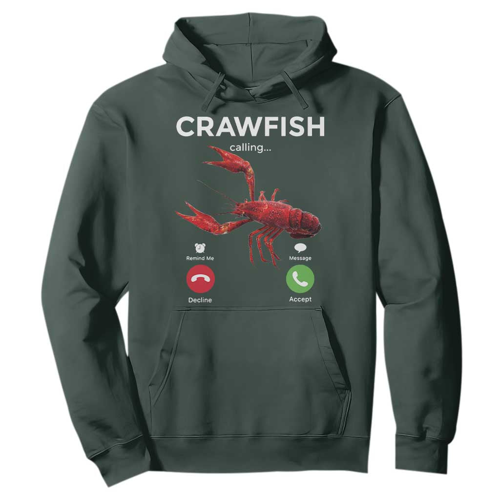 Crawfish Calling Hoodie Funny Fishing Cajun Boil Lobster Meme TS10 Dark Forest Green Print Your Wear