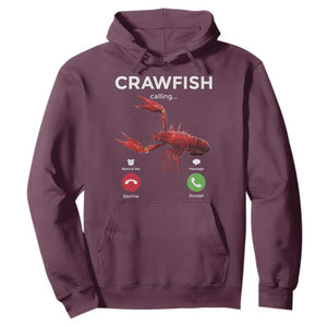 Crawfish Calling Hoodie Funny Fishing Cajun Boil Lobster Meme TS10 Maroon Print Your Wear