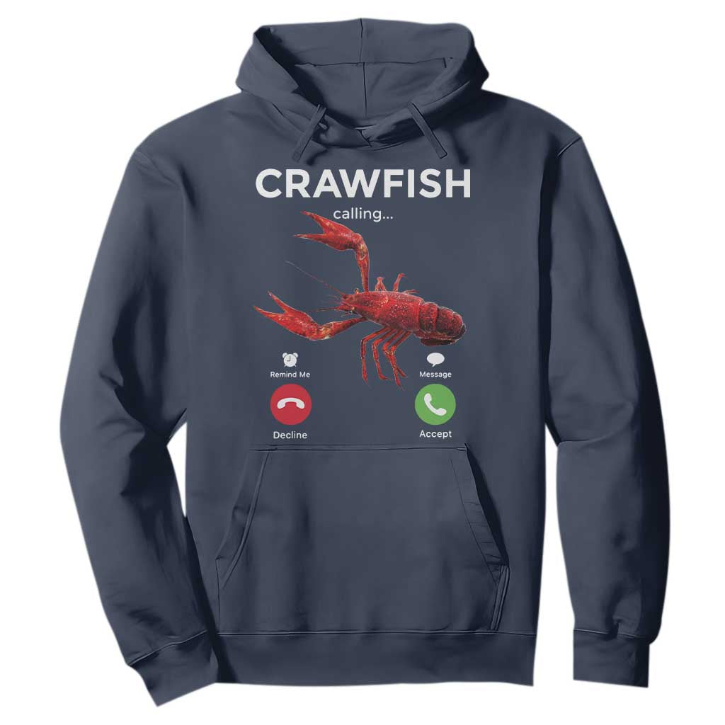 Crawfish Calling Hoodie Funny Fishing Cajun Boil Lobster Meme TS10 Navy Print Your Wear