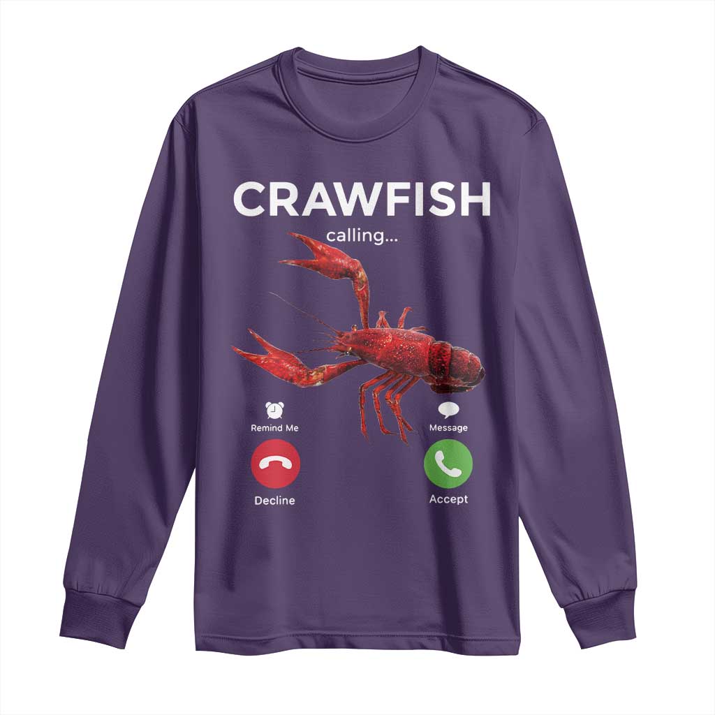 Crawfish Calling Long Sleeve Shirt Funny Fishing Cajun Boil Lobster Meme TS10 Purple Print Your Wear