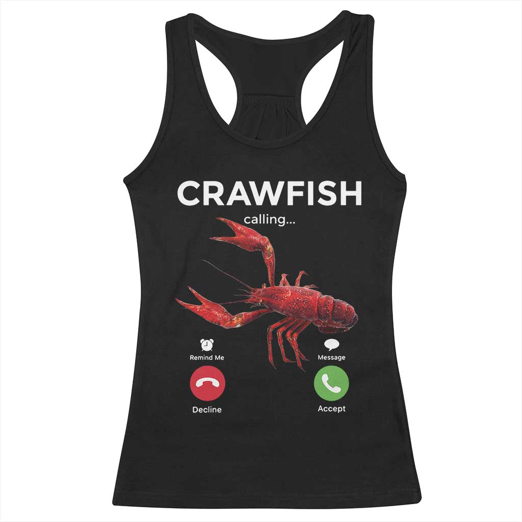Crawfish Calling Racerback Tank Top Funny Fishing Cajun Boil Lobster Meme TS10 Black Print Your Wear