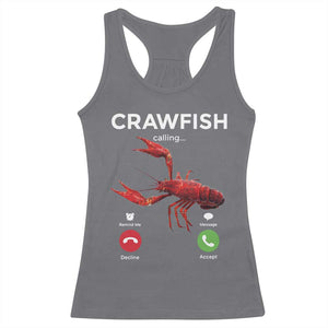 Crawfish Calling Racerback Tank Top Funny Fishing Cajun Boil Lobster Meme TS10 Charcoal Print Your Wear