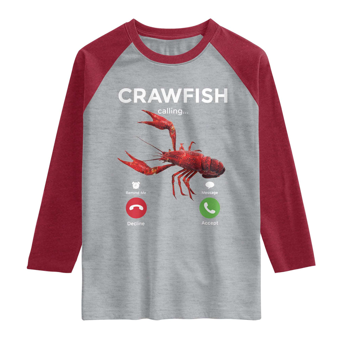 Crawfish Calling Raglan Shirt Funny Fishing Cajun Boil Lobster Meme TS10 Heather Gray Heather Red Print Your Wear