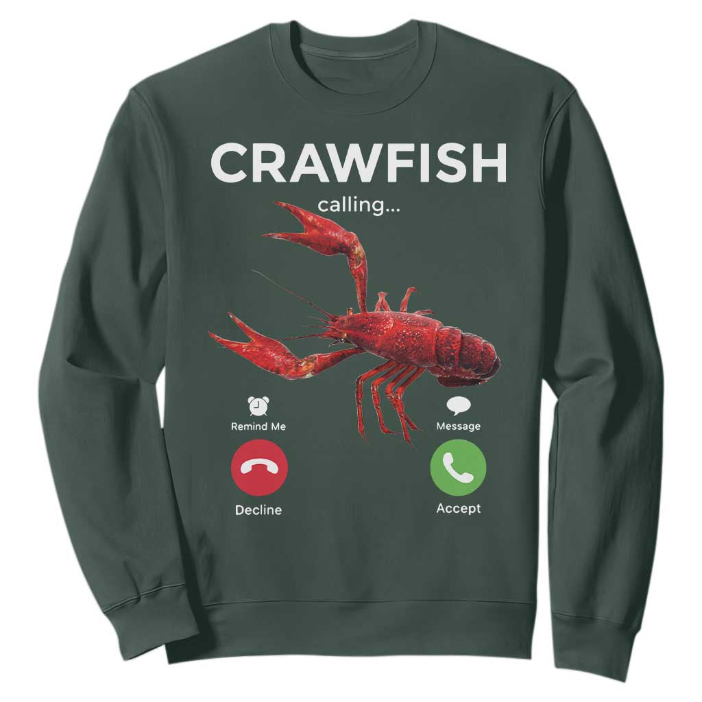 Crawfish Calling Sweatshirt Funny Fishing Cajun Boil Lobster Meme TS10 Dark Forest Green Print Your Wear