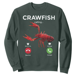 Crawfish Calling Sweatshirt Funny Fishing Cajun Boil Lobster Meme TS10 Dark Forest Green Print Your Wear