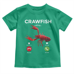 Crawfish Calling Toddler T Shirt Funny Fishing Cajun Boil Lobster Meme TS10 Irish Green Print Your Wear