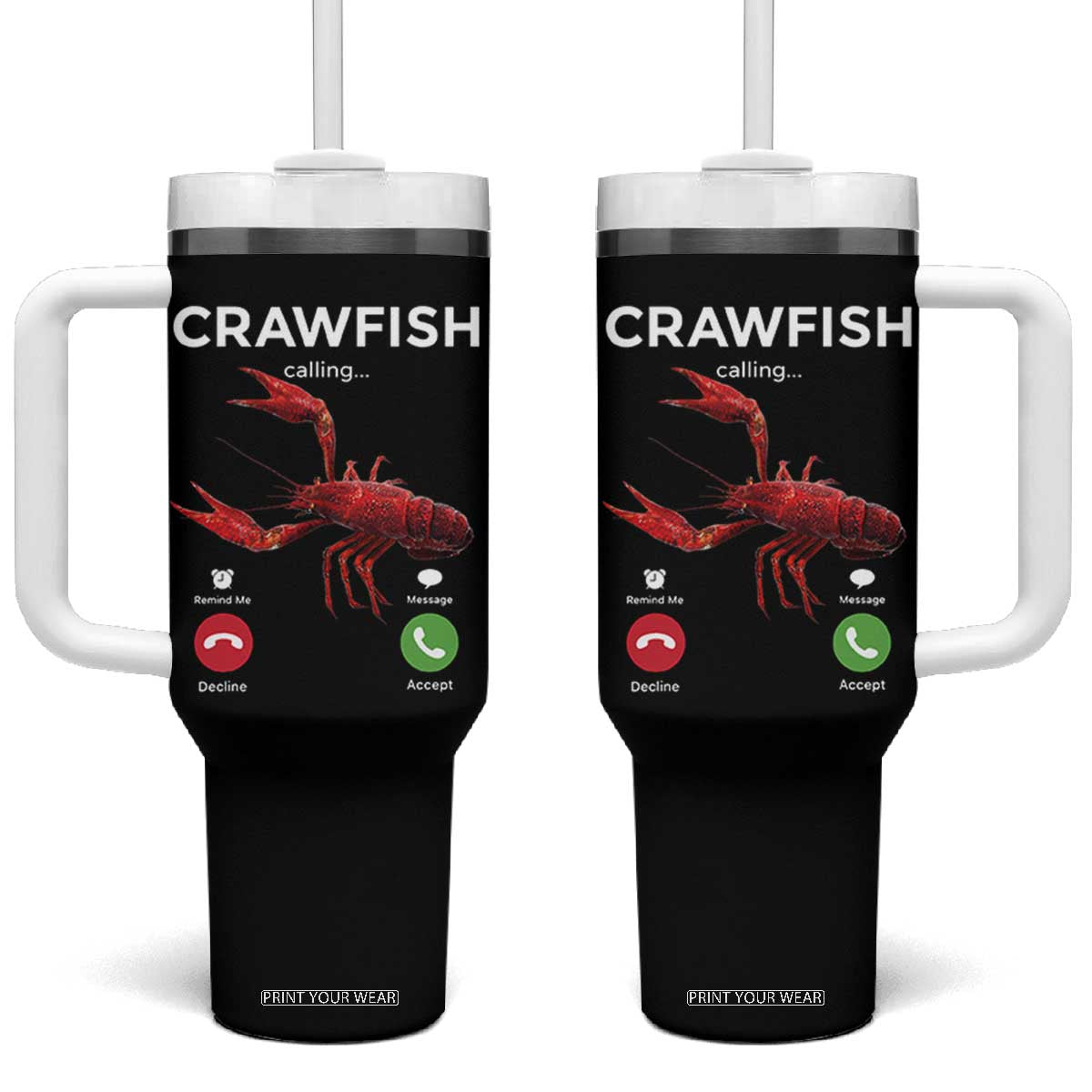 Crawfish Calling Tumbler With Handle Funny Fishing Cajun Boil Lobster Meme TS10 One Size: 40 oz Black Print Your Wear
