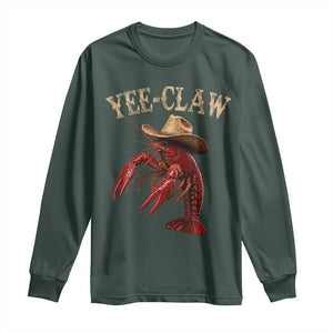 Funny Cowboy Crawfish Long Sleeve Shirt Yee Claw Funny Crawfish Cajun Seafood Festival TS10 Dark Forest Green Print Your Wear