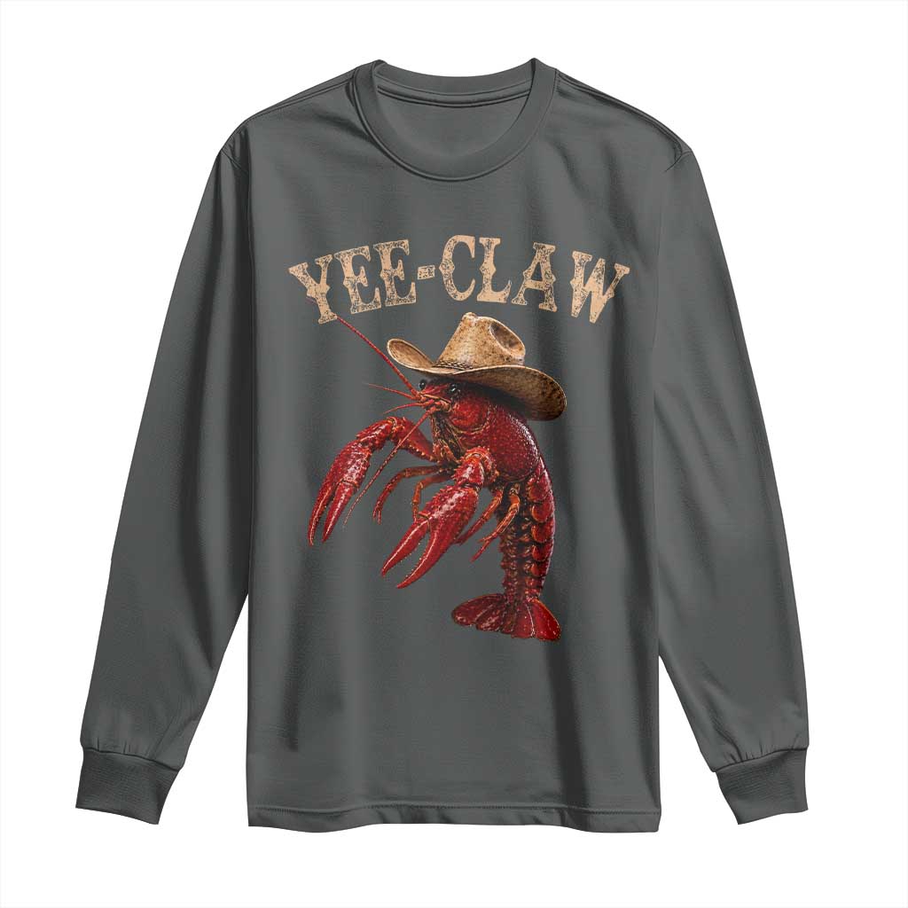 Funny Cowboy Crawfish Long Sleeve Shirt Yee Claw Funny Crawfish Cajun Seafood Festival TS10 Dark Heather Print Your Wear
