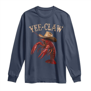 Funny Cowboy Crawfish Long Sleeve Shirt Yee Claw Funny Crawfish Cajun Seafood Festival TS10 Navy Print Your Wear