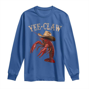 Funny Cowboy Crawfish Long Sleeve Shirt Yee Claw Funny Crawfish Cajun Seafood Festival TS10 Royal Blue Print Your Wear